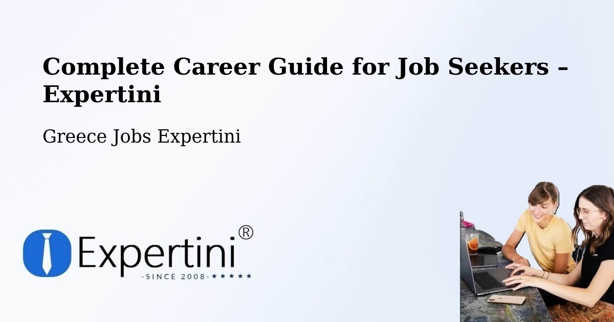 Career Guide for Job Seekers – Choristí - Choristí, Greece Jobs Expertini