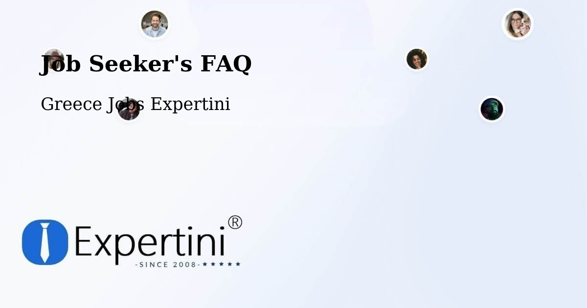 Job Seeker FAQ – Choristí - Greece Jobs Expertini