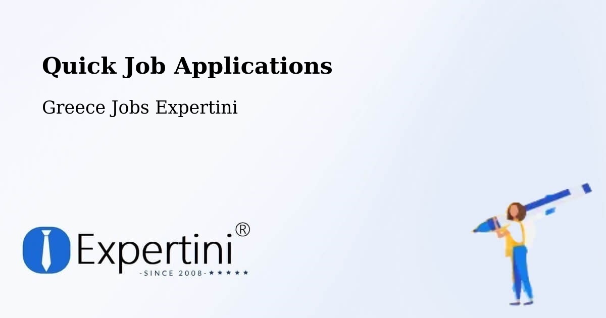 Quick Apply Feature – Choristí - Greece Jobs Expertini
