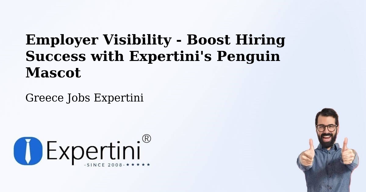 CV and Resume Visibility Optimization – Choristí - Greece Jobs Expertini